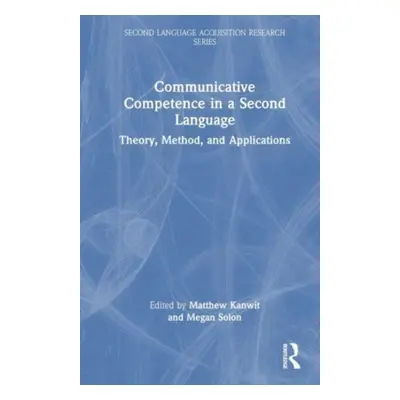 "Communicative Competence in a Second Language: Theory, Method, and Applications" - "" ("Kanwit 