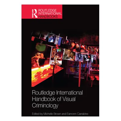 "Routledge International Handbook of Visual Criminology" - "" ("Brown Michelle")(Paperback)