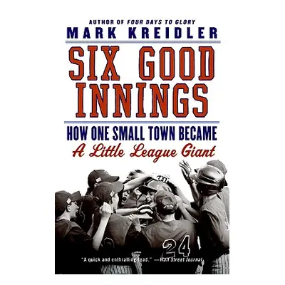 "Six Good Innings" - "" ("Kreidler Mark")(Paperback)