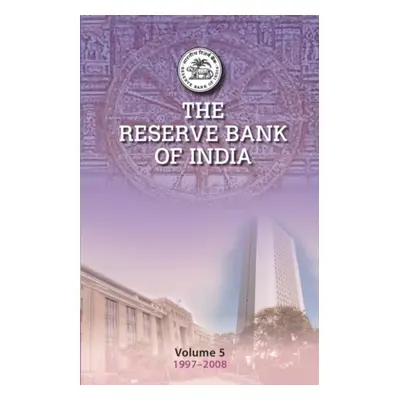 "The Reserve Bank of India: Volume 5: Volume 5, 1997-2008" - "" ("Roy Tirthankar")(Pevná vazba)