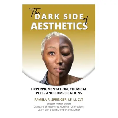 "The Dark Side of Aesthetics: Hyperpigmentation, Chemical Peels, and Complications" - "" ("Sprin