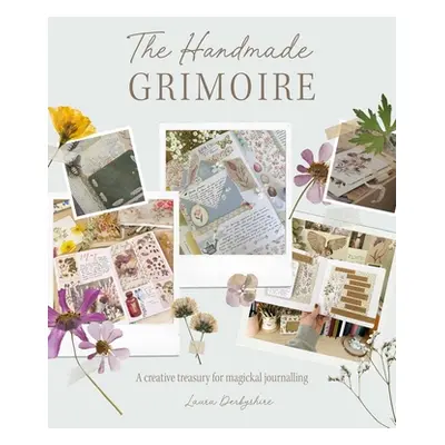 "The Handmade Grimoire: A Creative Treasury for Magickal Journalling" - "" ("Derbyshire Laura")(