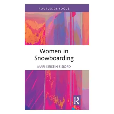 "Women in Snowboarding" - "" ("Sisjord Mari Kristin")(Pevná vazba)