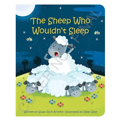 "The Sheep Who Wouldn't Sleep" - "" ("Brooke Susan Rich")(Board Books)