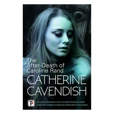 "The After-Death of Caroline Rand" - "" ("Cavendish Catherine")(Pevná vazba)