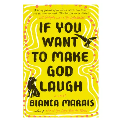 "If You Want to Make God Laugh" - "" ("Marais Bianca")(Paperback)