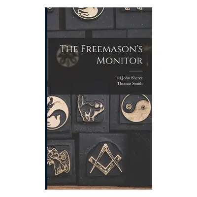 "The Freemason's Monitor" - "" ("Webb Thomas Smith 1771-1819")(Pevná vazba)