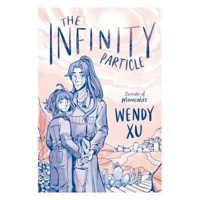 "The Infinity Particle" - "" ("Xu Wendy")(Paperback)