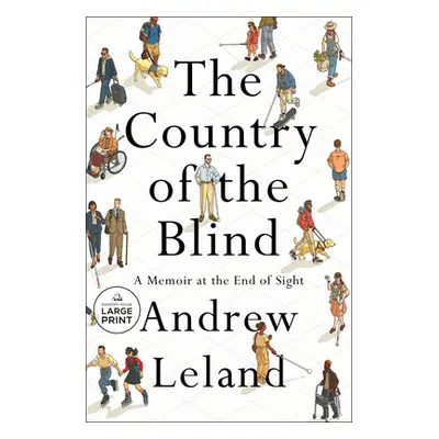 "The Country of the Blind: A Memoir at the End of Sight" - "" ("Leland Andrew")(Paperback)