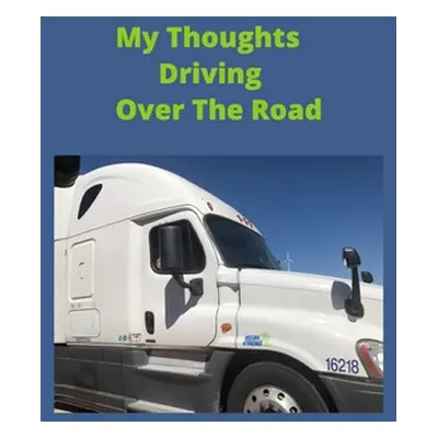 "My Thoughts Driving Over The Road" - "" ("Publishing Ner")(Paperback)