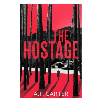 "Hostage" - "" ("Carter A.F.")(Paperback / softback)