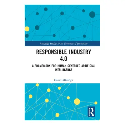 "Responsible Industry 4.0: A Framework for Human-Centered Artificial Intelligence" - "" ("Mhlang