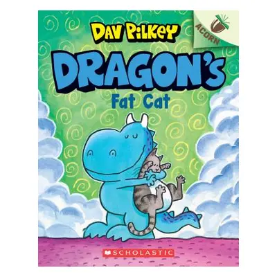 "Dragon's Fat Cat: An Acorn Book (Dragon #2), 2" - "" ("Pilkey Dav")(Paperback)