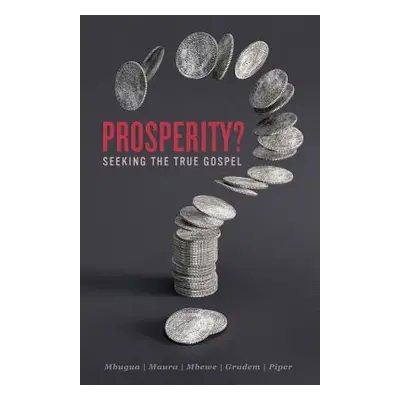 "Prosperity?: Seeking the True Gospel" - "" ("Maura Michael")(Paperback)