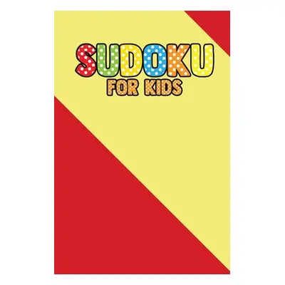 "Suduku For Kids: 200+ Puzzles For Children (With solve)" - "" ("Rs Sudoku Puzzle")(Paperback)