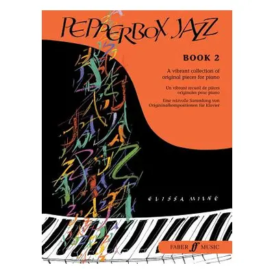 "Pepperbox Jazz, Bk 2: A Vibrant Collection of Original Pieces for Piano" - "" ("Milne Elissa")(