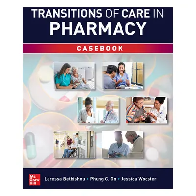 "Transitions of Care in Pharmacy Casebook" - "" ("Bethishou Laressa")(Paperback)