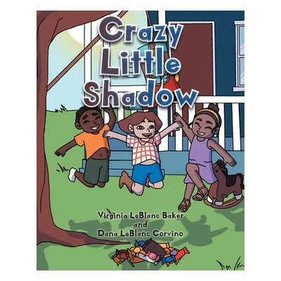 "Crazy Little Shadow" - "" ("LeBlanc Baker Virginia")(Paperback)