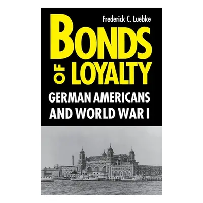 "Bonds of Loyalty" - "" ("Luebke Frederick")(Paperback)