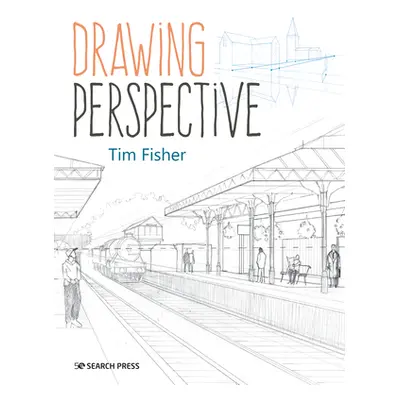 "Drawing Perspective" - "" ("Fisher Tim")(Paperback)