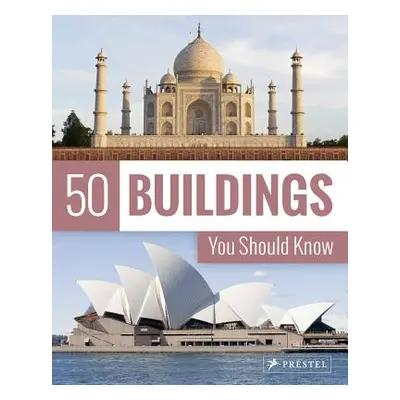 "50 Buildings You Should Know" - "" ("Kuhl Isabel")(Paperback)