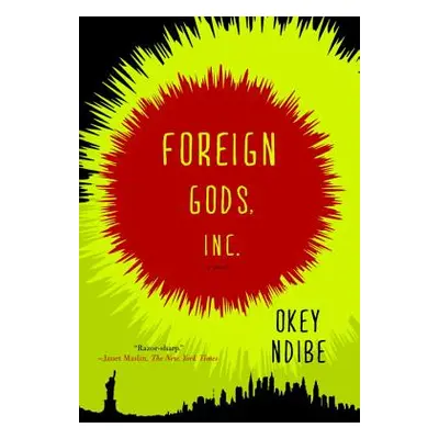 "Foreign Gods, Inc." - "" ("Ndibe Okey")(Paperback)