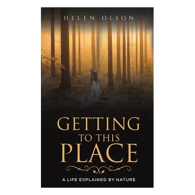 "Getting to This Place" - "" ("Olson Helen")(Paperback)