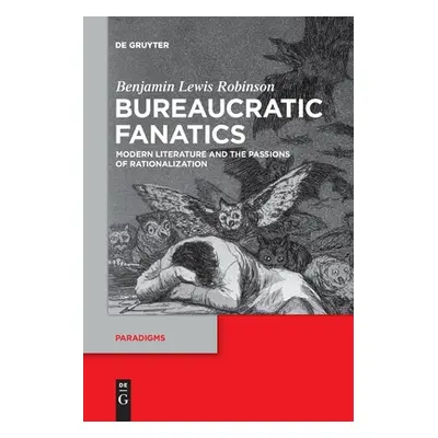 "Bureaucratic Fanatics" - "" ("Robinson Benjamin Lewis")(Paperback)