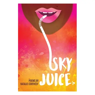 "Sky Juice" - "" ("Corthsy Natalie")(Paperback)