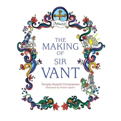 "The Making of Sir Vant" - "" ("Christiansen Temple Russell")(Pevná vazba)