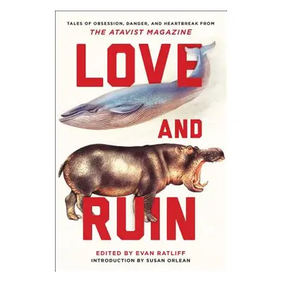 "Love and Ruin: Tales of Obsession, Danger, and Heartbreak from the Atavist Magazine" - "" ("Rat