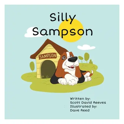 "Silly Sampson" - "" ("Reeves David Scott")(Paperback)