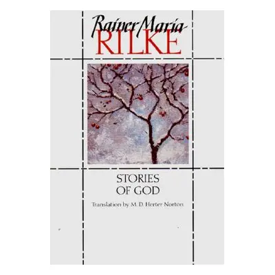 "Stories of God" - "" ("Rilke Rainer Maria")(Paperback)