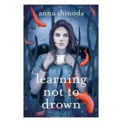 "Learning Not to Drown" - "" ("Shinoda Anna")(Paperback)