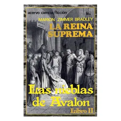 "La Reina Suprema: Libro 2 de Las Nieblas de Avalon" - "" ("Bradley Marion Zimmer")(Paperback)