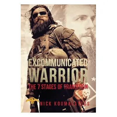 "Excommunicated Warrior: 7 Stages of Transition" - "" ("Koumalatsos Nick")(Pevná vazba)