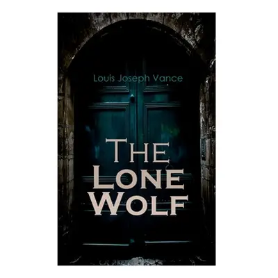 "The Lone Wolf: Detective Mystery" - "" ("Vance Louis Joseph")(Paperback)