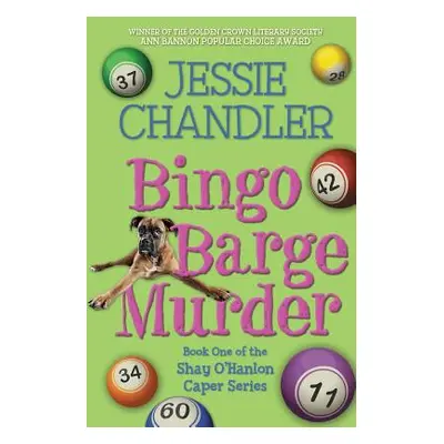 "Bingo Barge Murder: Book 1 in the Shay O'Hanlon Caper Series" - "" ("Chandler Jessie")(Paperbac