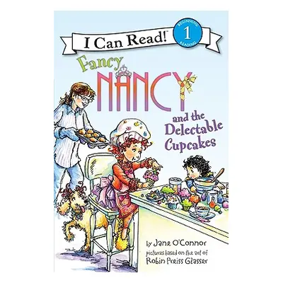 "Fancy Nancy and the Delectable Cupcakes" - "" ("O'Connor Jane")(Pevná vazba)