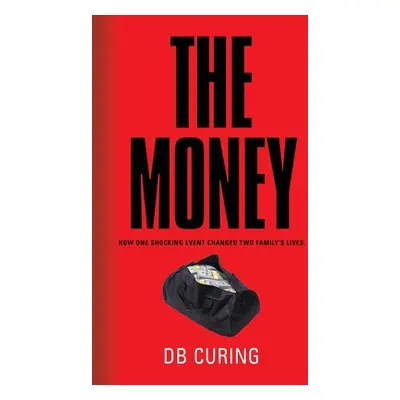 "The Money" - "" ("Curing Db")(Paperback)