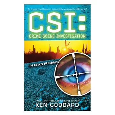 "Csi: In Extremis" - "" ("Goddard Ken")(Paperback)