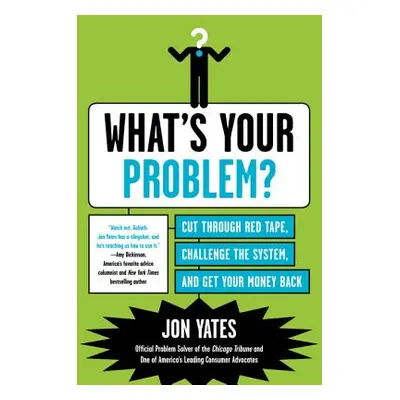 "What's Your Problem" - "" ("Yates Jon")(Paperback)