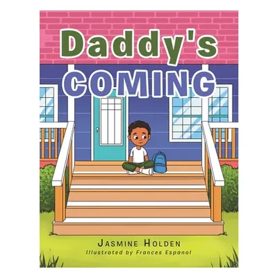 "Daddy's Coming" - "" ("Holden Jasmine")(Paperback)