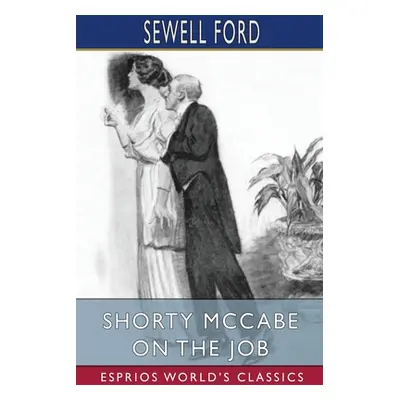 "Shorty McCabe on the Job (Esprios Classics)" - "" ("Ford Sewell")(Paperback)