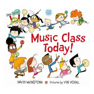 "Music Class Today!" - "" ("Weinstone David")(Pevná vazba)