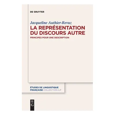 "La Reprsentation du Discours Autre" - "" ("Authier-Revuz Jacqueline")(Paperback)