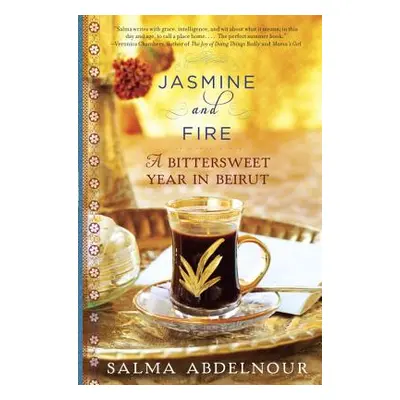 "Jasmine and Fire: A Bittersweet Year in Beirut" - "" ("Abdelnour Salma")(Paperback)