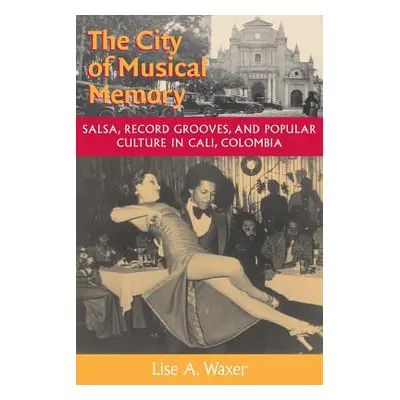 "The City of Musical Memory" - "" ("Waxer Lise A.")(Paperback)