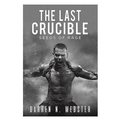 "The Last Crucible" - "" ("Webster Darren N.")(Paperback)