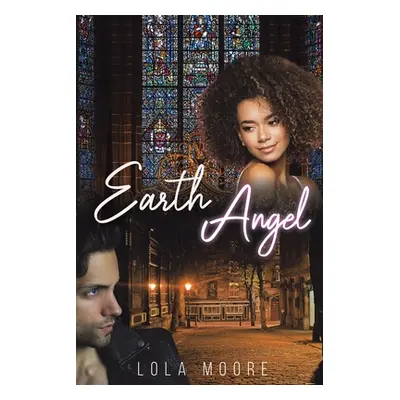 "Earth Angel" - "" ("Moore Lola")(Paperback)